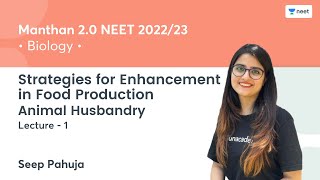 Strategies for Enhancement in Food Production  Animal Husbandry  L1  NEET 202223  Seep Pahuja [upl. by Eycal]