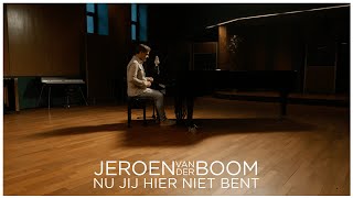 Jeroen van der Boom  Nu Jij Hier Niet Bent [upl. by Paterson803]