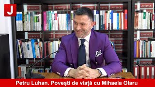 Portretul unui antreprenor de succes Petru Luhan  quotPovești de viațăquot cu Mihaela Olaru [upl. by Ztnarf]