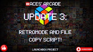 Aces LaunchBox Project Update 3  Retromode [upl. by Leticia]