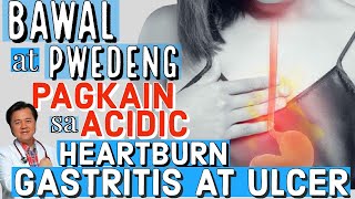 Bawal at Pwedeng Pagkain sa Acidic Heartburn Gastritis at Ulcer  Payo ni Doc Willie Ong 811c [upl. by Eizdnil179]