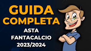 GUIDA COMPLETA ASTA FANTACALCIO 202324  Classic e Mantra [upl. by Guildroy781]