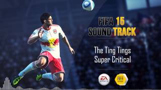 The Ting Tings  Super Critical FIFA 15 Soundtrack [upl. by Adnawyt]