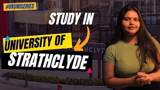 Study in UK at University of Strathclyde for Fall 2024  Fees  Eligibilty  Ranking  Scholarships [upl. by Bluh485]