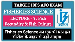 Fisheries Lecture  5 Fish Fecundity amp Fish CultureIBPS AFONABARDRRB AOICAR JRFAgriculture amp GK [upl. by Inafets]