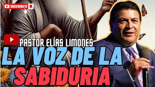 Aprendiendo a escuchar la voz de la sabiduría Pastor Elías Limones [upl. by Inaboy]