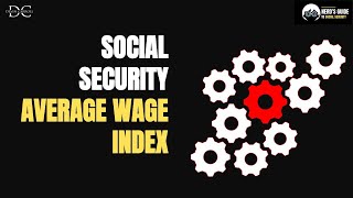 Social Security The Average Wage Index AWI [upl. by Hubbard555]