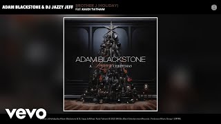 Adam Blackstone DJ Jazzy Jeff  Brother J Holiday Official Audio ft Kaidi Tatham [upl. by Leschen802]