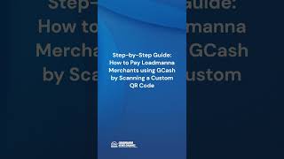 StepbyStep Guide How to Pay Loadmanna Merchants using GCash by Scanning a Custom QR Code [upl. by Llerdnod]