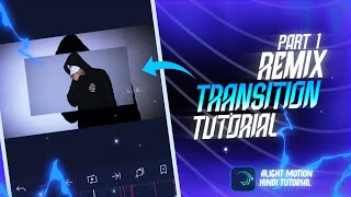 Remix Best Transition Part 1 In Alight Motion  New Design Tutorial  Alight Motion Tutorial [upl. by Bernt]