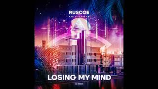 RUSCOE ft Kristianex  Losing My Mind Extended Mix [upl. by Amilah]