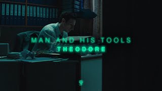 Theodore — Man and His Tools  Official Music Video [upl. by Catarina]