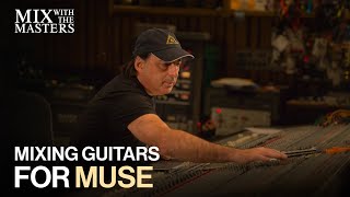 Mixing Muse Guitars  Chris LordAlge [upl. by Kraus]