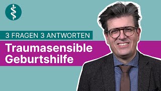 Traumasensible Geburtshilfe 3 Fragen 3 Antworten  Asklepios [upl. by Azal]