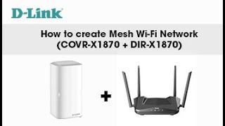 DLink How to Setup a Mesh Network with COVRX1870  DIRX1870 AX1800 WiFi 6 Router [upl. by Ani]