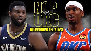 Oklahoma City Thunder vs New Orleans Pelicans Full Game Highlights  November 13 2024  NBA Season [upl. by Ploss]