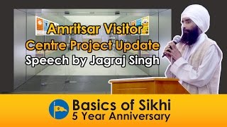 Speech by Jagraj Singh  Amritsar Visitor Centre Update  BoS 5 Year Anniversary 21517 [upl. by Fraser]