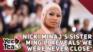 Nicki Minaj’s Sister Ming Li Reveals We Were Never Close  More [upl. by Nitram67]