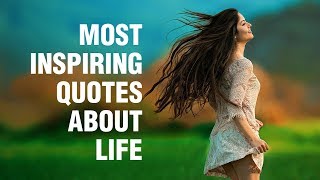 Inspirational Quotes About Life [upl. by Akenor]