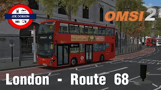 OMSI 2  Addon London  Route 68  Volvo B5LH MCV EvoSeti [upl. by Mccready]