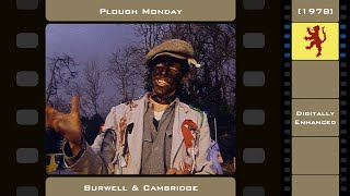 Plough Monday  Burwell amp Cambridge 1978 Digitally Enhanced [upl. by Gautious288]