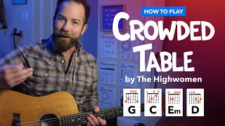 Crowded Table by The Highwomen • Guitar Lesson amp Acoustic Cover with Chords Strumming Lyrics [upl. by Norma87]