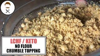 EASY Crumble Topping NO FLOUR  The Keto Kitchen [upl. by Kuth918]