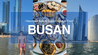 Travel to Busan South Korea  Haeundae Beach Signiel Hotel amp Food [upl. by Yolanthe]