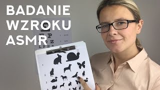 ASMR Badanie Wzroku ✦ Soft Spoken ✦ Eye Exam [upl. by Kalb413]