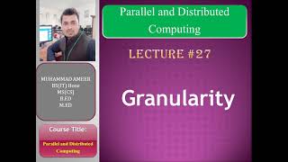 Granularity of Parallisim lecture 27 [upl. by Karub590]