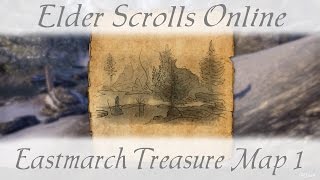 Eastmarch Treasure Map 1 Elder Scrolls Online ESO [upl. by Brenan648]