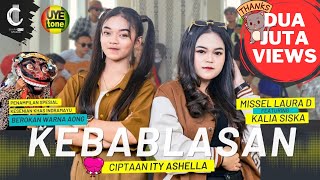 KEBABLASAN  MISSEL LAURA D Feat KALIA SISKA  CIPT ITY ASHELLA [upl. by Bish]