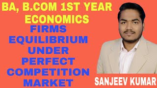 BA BCOM 1st year Economics  Firms Equilibrium Under Perfect Competition Market [upl. by Gustavus185]