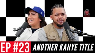 Another Kanye Title  CA Podcast Episode 23 [upl. by Bidget]