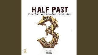 King Ya Straata  Half Past 3 Official Audio ft Mas Musiq Felo Le Tee amp Milo Deep  Amapiano [upl. by Esialb]