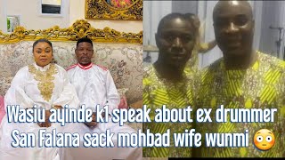 Wasiu Ayinde k1 Speaks About The Ex Drummer  San Falana Withdraw And Sack From Mohbad Wife Wunmi 😳 [upl. by Celia586]