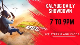 KALYUG DAILY SHOWDOWN  7 to 9  MAP 🗾 ERANGEL MIRAMAR SAHNOK livestreamandvlogs bgmi [upl. by Storfer]