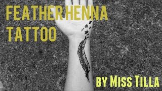 DIY Feather Henna Tattoo Tutorial  by Miss Tilla [upl. by Rigby]