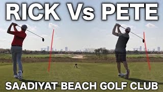 RICK Vs PETE  Saadiyat Beach Golf Club PART 1 [upl. by Abbi]