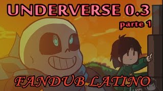 UNDERVERSE 03  PART 1  Fandub latino [upl. by Vola]