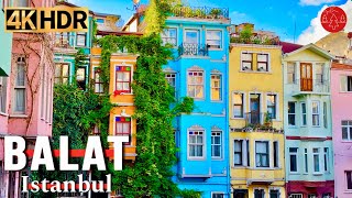 HDR 4K Istanbul Balat Colorful Neighbourhood Walking Tour [upl. by Niliram]