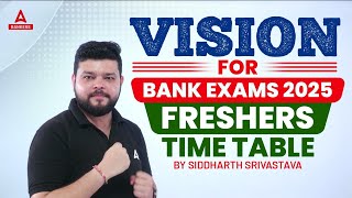 Vision for Bank Exams 2025  Fresher Time Table for Banking Exam Preparation  Siddharth Srivastava [upl. by Lirva]