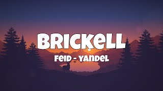 Feid amp Yandel 🔥 BRICKELL 🔥LETRA [upl. by Wendel]