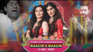 Nagin X Nagin dj remix  Dj King  Belichi Nagin Nighali Mix Johnny lever  INSTAGRAMTRENDINGSONG [upl. by Linzy]