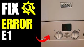 Baxi Boiler Error E1  How To Fix [upl. by Selin]