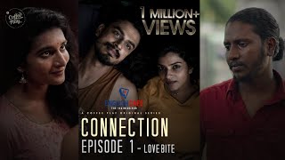 Connection  Episode 01  Love Bite  Malayalam Web series  Anush  Sudhin  Coffee Play Originals [upl. by Lacee]