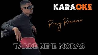 Tarde Ne’e Moras  ROMY Karaoke Version [upl. by Nwahsear]