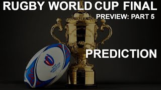 GLORY AWAITS  Final PREDICTION  Rugby World Cup 2023 Preview  Part 5 [upl. by Zeugirdor]