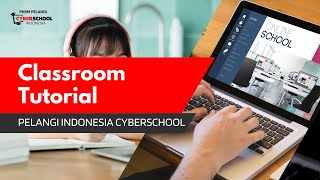 Google Classroom Tutorial via KomputerPCWebsite  PKBM Pelangi Indonesia Cyberschool [upl. by Mirna]