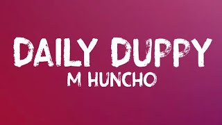 M Huncho  Daily Duppy Lyrics [upl. by Siuraj]